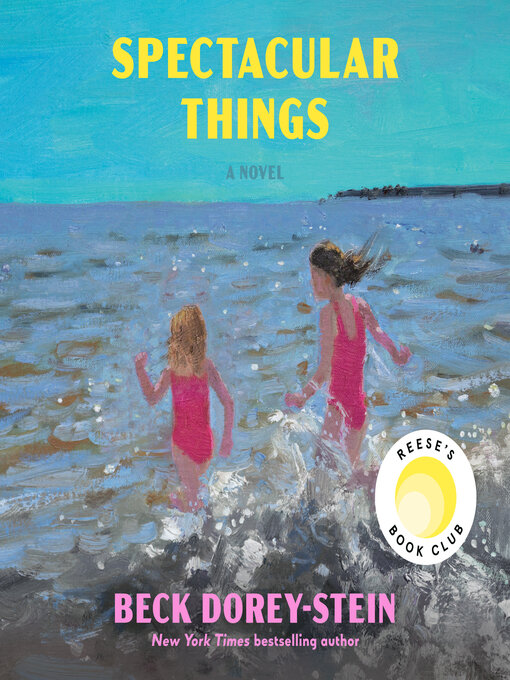 Title details for Spectacular Things by Beck Dorey-Stein - Wait list